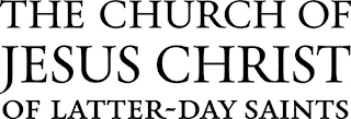 THE CHURCH OF JESUS CHRIST OF LATTER-DAY SAINTS