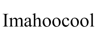 IMAHOOCOOL