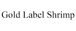 GOLD LABEL SHRIMP