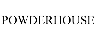 POWDERHOUSE