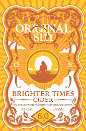 OS ORIGINAL SIN BRIGHTER TIMES CIDER NY APPLES WITH PASSION FRUIT-ORANGE-GUAVA 12 OZ 355ML 6.0 ABV
