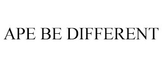 APE BE DIFFERENT