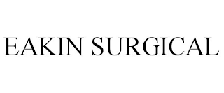 EAKIN SURGICAL