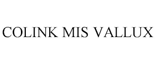 COLINK MIS VALLUX