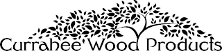 CURRAHEE WOOD PRODUCTS