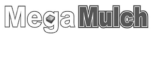 MEGA MULCH