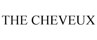 THE CHEVEUX