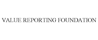 VALUE REPORTING FOUNDATION