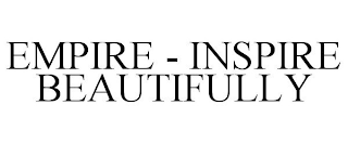 EMPIRE - INSPIRE BEAUTIFULLY