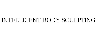 INTELLIGENT BODY SCULPTING