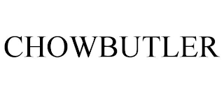 CHOWBUTLER