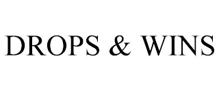 DROPS & WINS