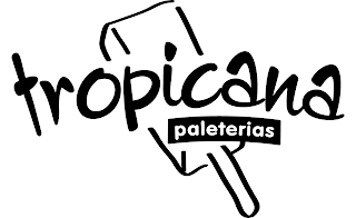 TROPICANA PALETERIAS