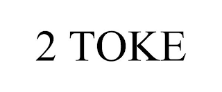 2 TOKE