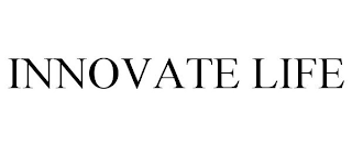 INNOVATE LIFE