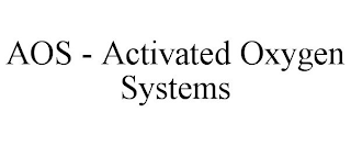 AOS - ACTIVATED OXYGEN SYSTEMS
