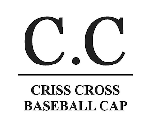 C.C CRISS CROSS BASEBALL CAP