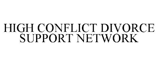 HIGH CONFLICT DIVORCE SUPPORT NETWORK