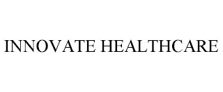 INNOVATE HEALTHCARE