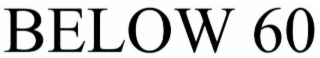 BELOW 60