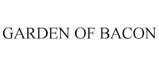 GARDEN OF BACON