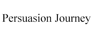 PERSUASION JOURNEY
