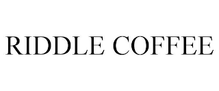 RIDDLE COFFEE