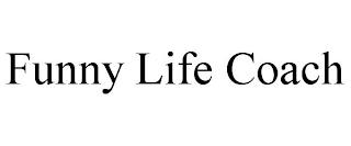 FUNNY LIFE COACH