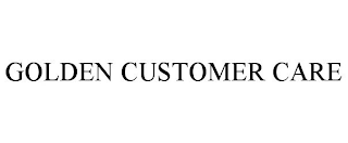 GOLDEN CUSTOMER CARE