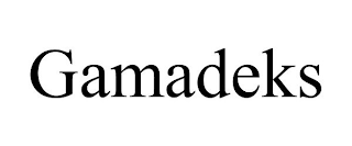 GAMADEKS