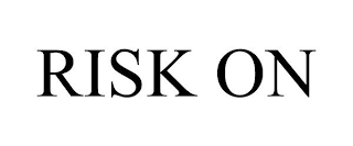 RISK ON