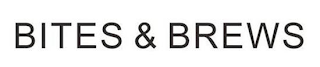 BITES & BREWS