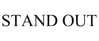 STAND OUT