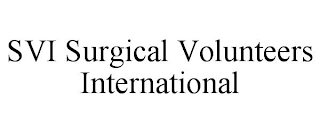 SVI SURGICAL VOLUNTEERS INTERNATIONAL