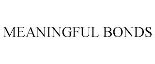 MEANINGFUL BONDS