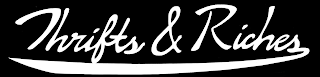 THRIFTS & RICHES