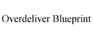 OVERDELIVER BLUEPRINT
