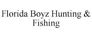 FLORIDA BOYZ HUNTING & FISHING