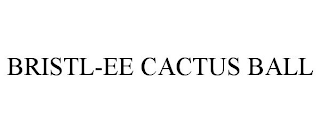 BRISTL-EE CACTUS BALL