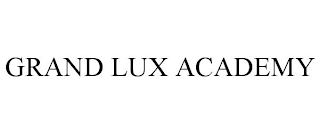GRAND LUX ACADEMY