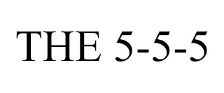 THE 5-5-5