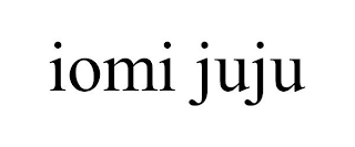 IOMI JUJU