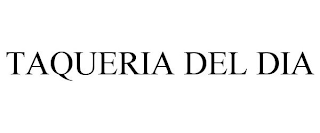 TAQUERIA DEL DIA