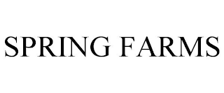 SPRING FARMS