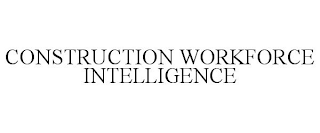 CONSTRUCTION WORKFORCE INTELLIGENCE
