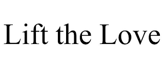 LIFT THE LOVE