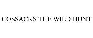 COSSACKS THE WILD HUNT