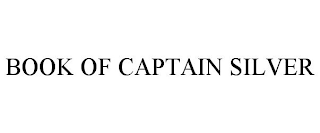 BOOK OF CAPTAIN SILVER