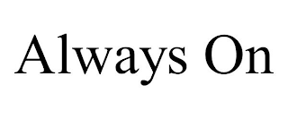 ALWAYS ON