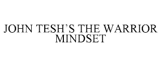 JOHN TESH'S THE WARRIOR MINDSET
